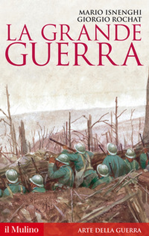 La Grande guerra. 1914-1918 - Librerie.coop La Grande guerra. 1914-1918 - Librerie.coop