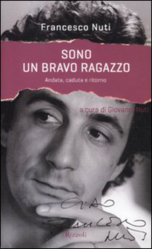 Sono un bravo ragazzo. Andata, caduta e ritorno - Librerie.coop Sono un bravo ragazzo. Andata, caduta e ritorno - Librerie.coop