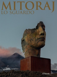 Mitoraj. Lo sguardo - Librerie.coop