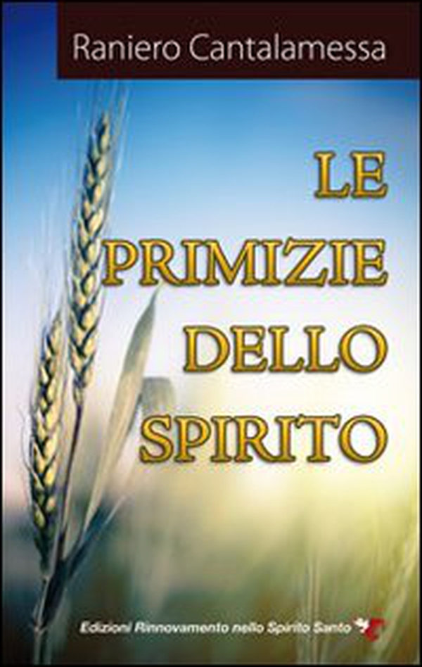 Le primizie dello Spirito - Librerie.coop Le primizie dello Spirito - Librerie.coop