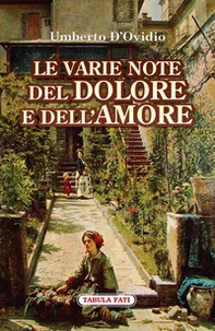 Le varie note del dolore e dell'amore - Librerie.coop Le varie note del dolore e dell'amore - Librerie.coop