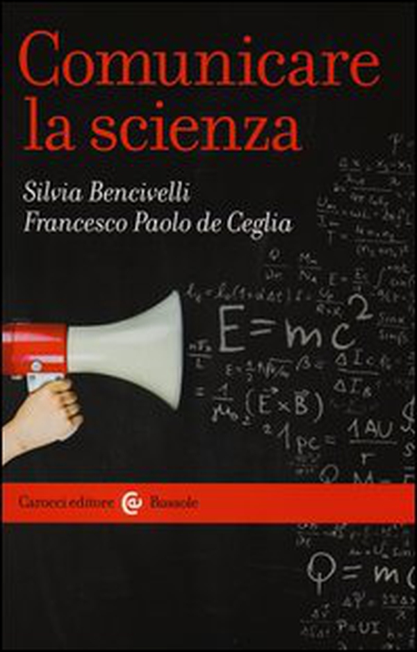 Comunicare la scienza - Librerie.coop Comunicare la scienza - Librerie.coop