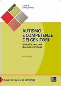 Autismo e competenze dei genitori. Metodi e percorsi di empowerment - Librerie.coop