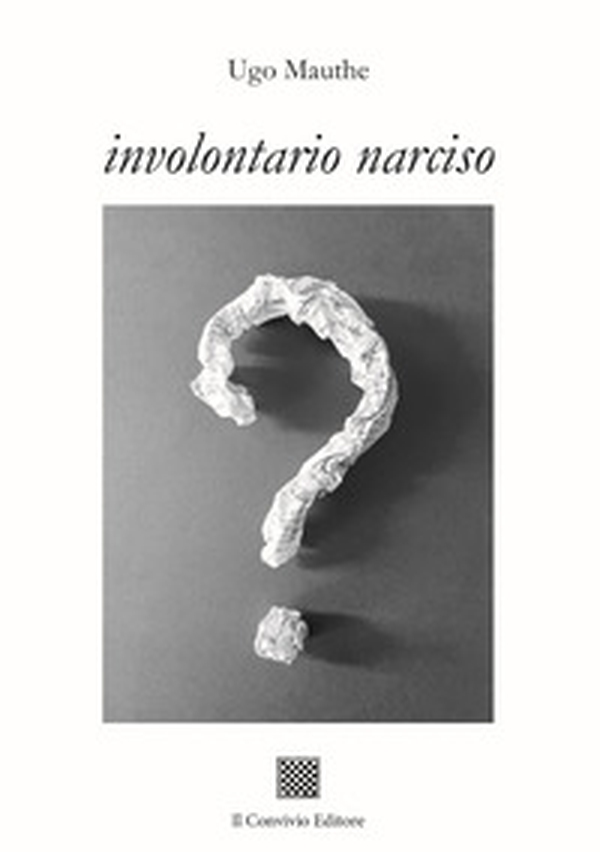 Involontario Narciso - Librerie.coop Involontario Narciso - Librerie.coop