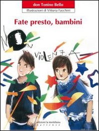 Fate presto, bambini - Librerie.coop Fate presto, bambini - Librerie.coop