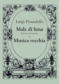 Male di luna-Musica vecchia - Librerie.coop Male di luna-Musica vecchia - Librerie.coop
