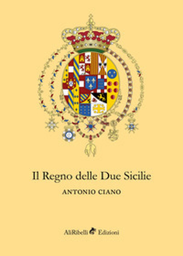 Il Regno delle Due Sicilie - Librerie.coop Il Regno delle Due Sicilie - Librerie.coop