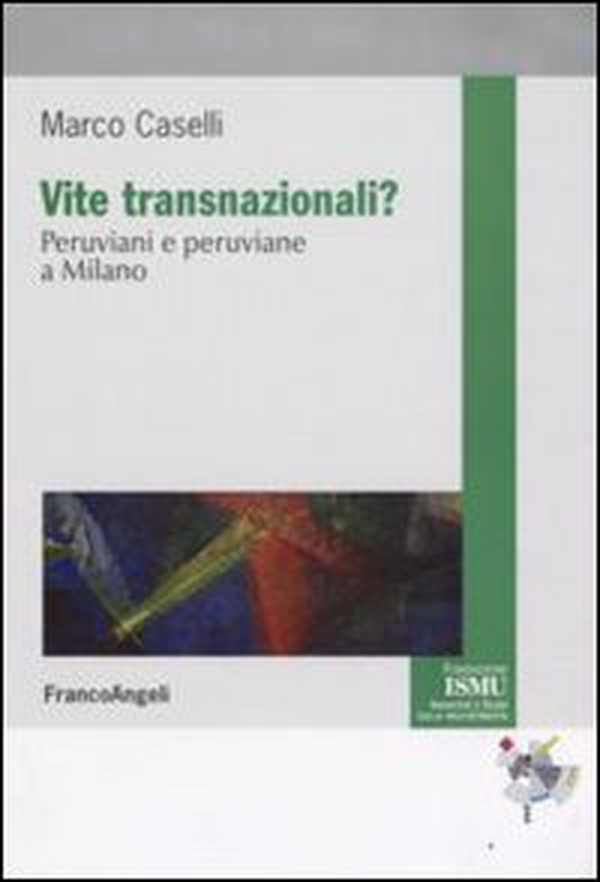 Vite transnazionali? Peruviani e peruviane a Milano - Librerie.coop Vite transnazionali? Peruviani e peruviane a Milano - Librerie.coop