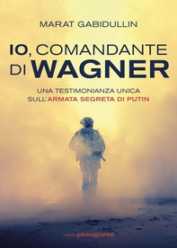 Io, comandante di Wagner - Librerie.coop Io, comandante di Wagner - Librerie.coop