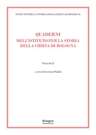 Quaderni dell'Istituto per la Storia della Chiesa di Bologna - Vol. 1 - Librerie.coop