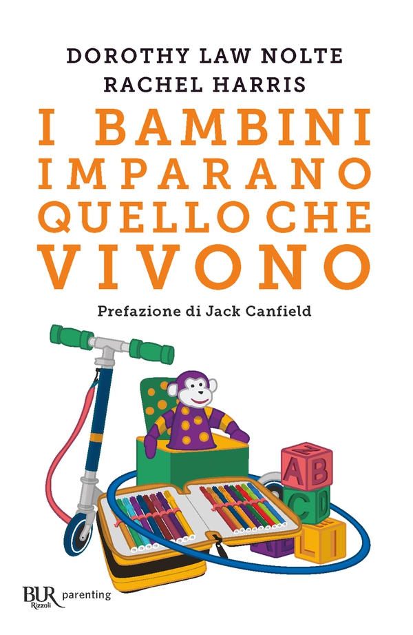 I bambini imparano quello che vivono - Librerie.coop I bambini imparano quello che vivono - Librerie.coop