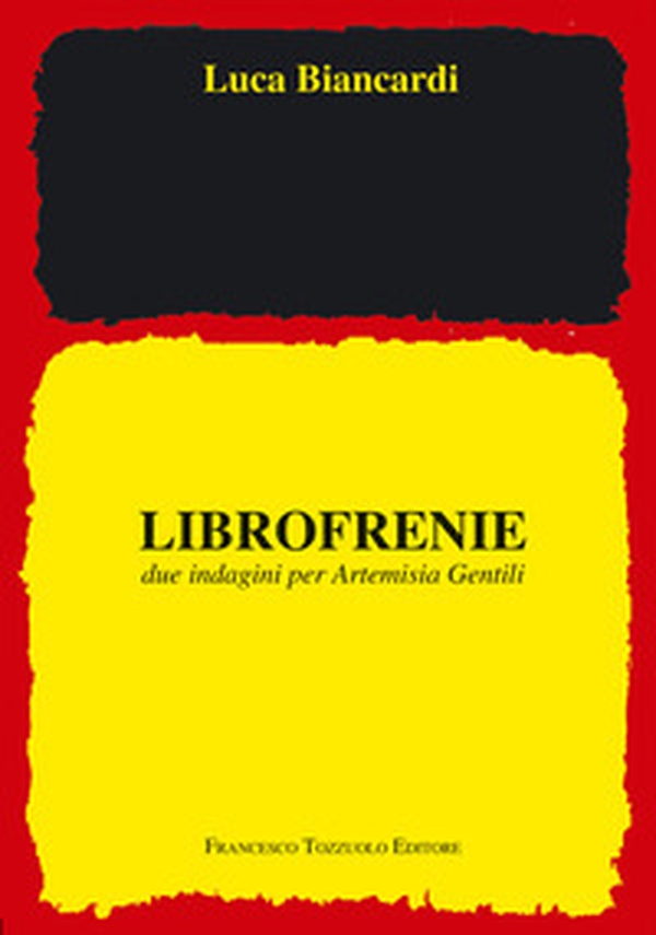 Librofrenie. Due indagini per Artemisia Gentili - Librerie.coop Librofrenie. Due indagini per Artemisia Gentili - Librerie.coop