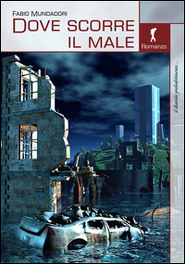Dove scorre il male - Librerie.coop Dove scorre il male - Librerie.coop