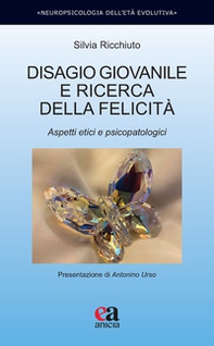 Disagio giovanile e ricerca della felicità. Aspetti etici e psicopatologici - Librerie.coop Disagio giovanile e ricerca della felicità. Aspetti etici e psicopatologici - Librerie.coop
