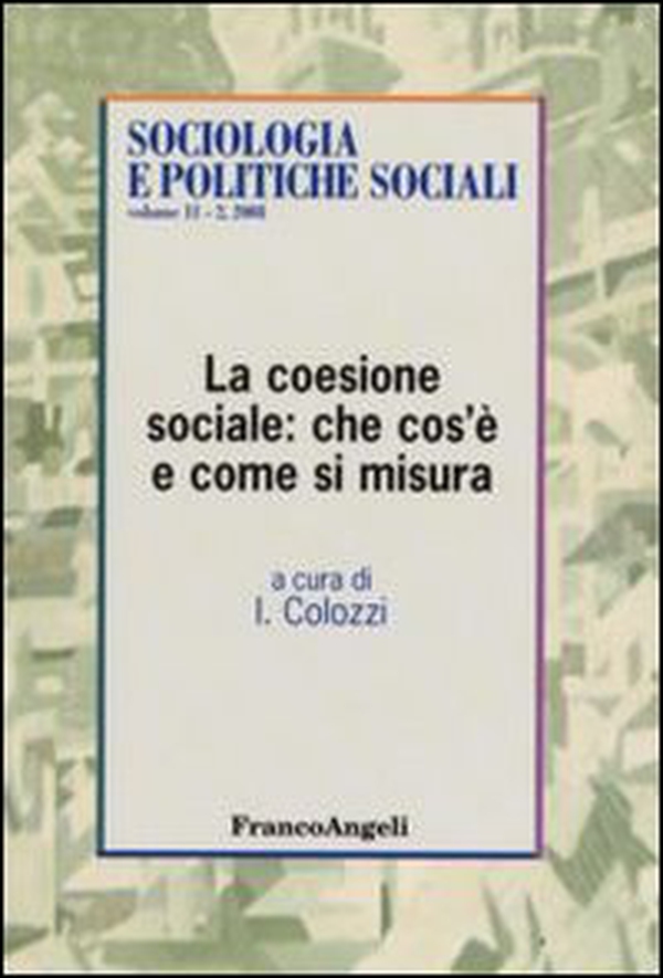 La coesione sociale: che cos'è e come si misura - Librerie.coop La coesione sociale: che cos'è e come si misura - Librerie.coop