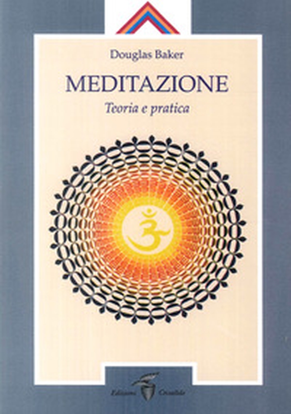Meditazione. Teoria e pratica - Librerie.coop Meditazione. Teoria e pratica - Librerie.coop