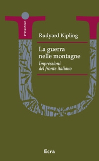 La guerra nelle montagne. Impressioni del fronte italiano - Librerie.coop