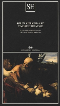 Timore e tremore (lirica dialettica di Johannes de Silentio) - Librerie.coop