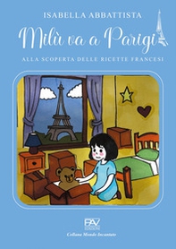 Milù va a Parigi. Alla scoperta delle ricette francesi - Librerie.coop