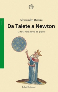 Da Talete a Newton. La fisica nelle parole dei giganti - Librerie.coop