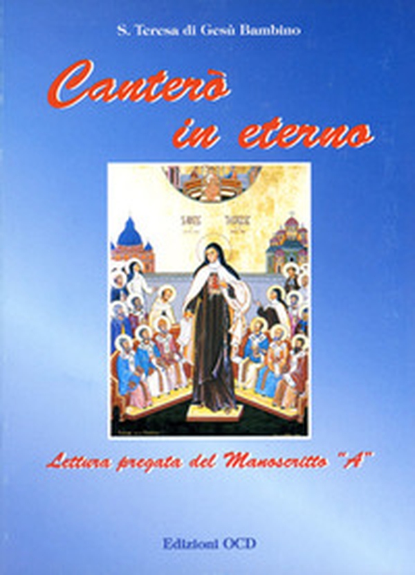 Canterò in eterno. Lettura pregata del manoscritto «A» - Librerie.coop