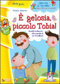 È gelosia piccolo Tobia! - Librerie.coop È gelosia piccolo Tobia! - Librerie.coop