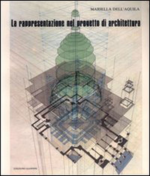 La rappresentazione nel progetto di architettura - Librerie.coop La rappresentazione nel progetto di architettura - Librerie.coop