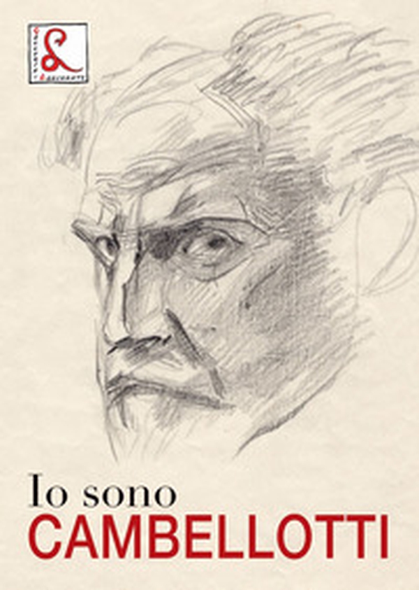 Io sono Cambellotti. Catalogo della mostra (Roma, 19 maggio-16 luglio 2017) - Librerie.coop Io sono Cambellotti. Catalogo della mostra (Roma, 19 maggio-16 luglio 2017) - Librerie.coop