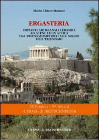 Ergastería. Impianti artigianali ceramici ad Atene ed in Attica dal protogeometrico alle soglie dell'ellenismo - Librerie.coop