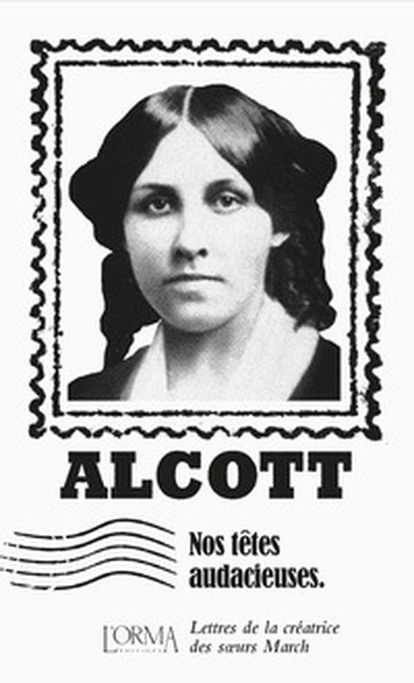 Nos têtes audacieuses. Lettres de la créatrice des s?urs March - Librerie.coop Nos têtes audacieuses. Lettres de la créatrice des s?urs March - Librerie.coop