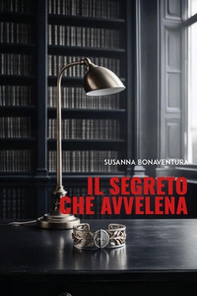 Il segreto che avvelena - Librerie.coop
