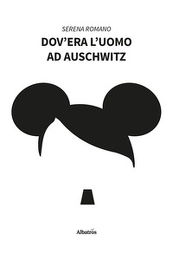 Dov'era l'uomo ad Auschwitz - Librerie.coop Dov'era l'uomo ad Auschwitz - Librerie.coop