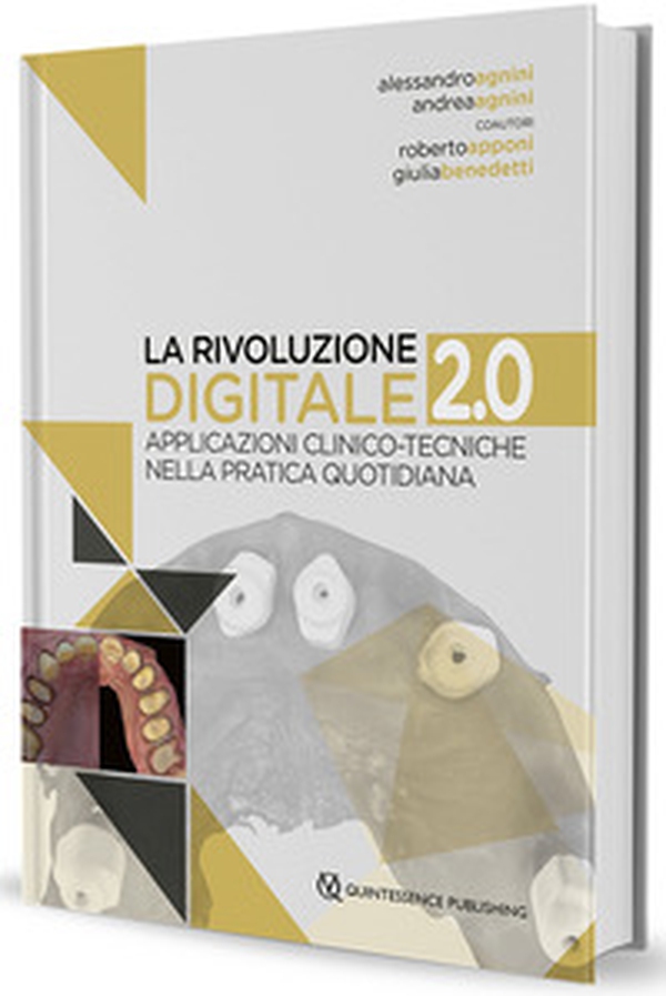 La rivoluzione digitale 2.0. Applicazioni clinico-tecniche nella pratica quotidiana - Librerie.coop La rivoluzione digitale 2.0. Applicazioni clinico-tecniche nella pratica quotidiana - Librerie.coop