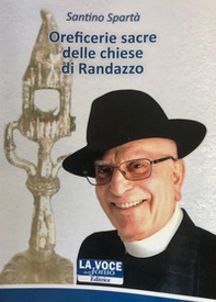 Oreficerie sacre delle chiese di Randazzo - Librerie.coop
