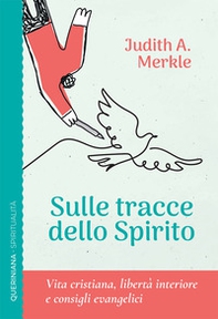 Sulle tracce dello spirito. Vita cristiana, libertà interiore e consigli evangelici - Librerie.coop Sulle tracce dello spirito. Vita cristiana, libertà interiore e consigli evangelici - Librerie.coop