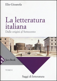 La letteratura italiana - Vol. 1 - Librerie.coop