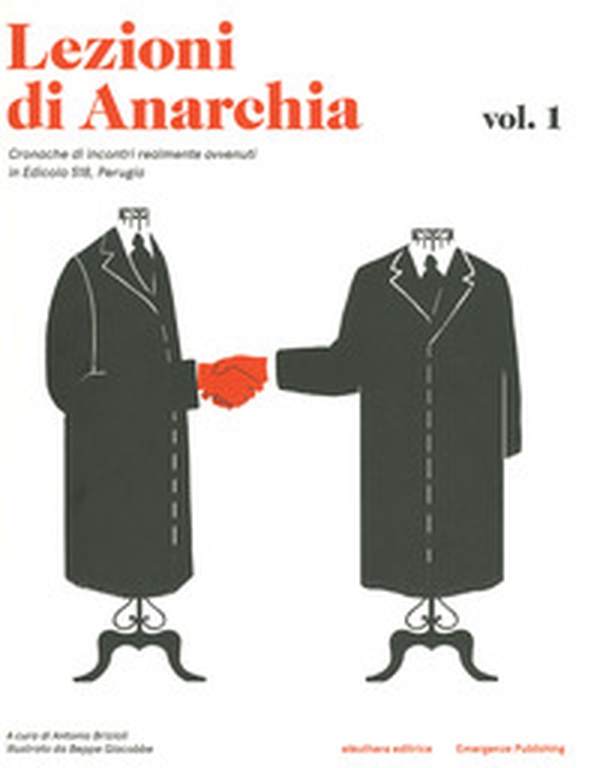 Lezioni di anarchia. Cronache di incontri realmente avvenuti in Edicola 518, Perugia - Librerie.coop Lezioni di anarchia. Cronache di incontri realmente avvenuti in Edicola 518, Perugia - Librerie.coop
