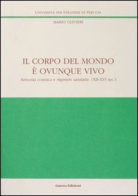 Il corpo del mondo è ovunque vivo. Armonia cosmica e regimen sanitatis (XII-XVI secolo) - Librerie.coop