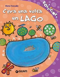 C'era una volta un lago - Librerie.coop C'era una volta un lago - Librerie.coop