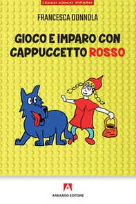 Gioco e imparo con Cappuccetto Rosso - Librerie.coop