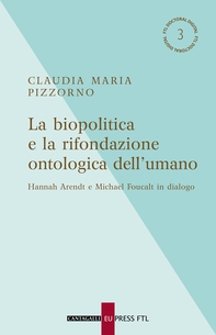 La biopolitica e la rifondazione ontologica dell'umano - Librerie.coop