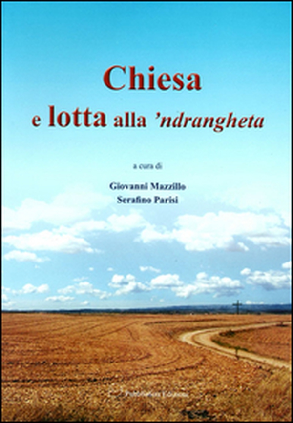 Chiesa e lotta alla 'ndragheta - Librerie.coop Chiesa e lotta alla 'ndragheta - Librerie.coop