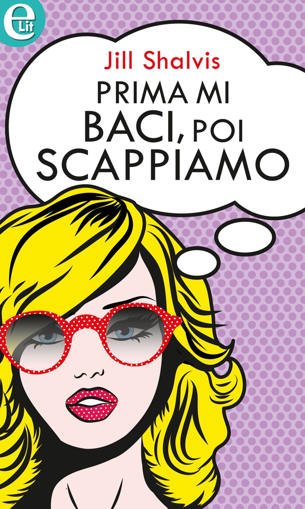 Prima mi baci, poi scappiamo (eLit) - Librerie.coop Prima mi baci, poi scappiamo (eLit) - Librerie.coop