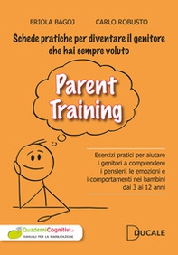 Parent Training. Esercizi pratici per aiutare i genitori a comprendere i pensieri, le emozioni e i comportamenti nei bambini dai 3 ai 12 anni - Librerie.coop Parent Training. Esercizi pratici per aiutare i genitori a comprendere i pensieri, le emozioni e i comportamenti nei bambini dai 3 ai 12 anni - Librerie.coop