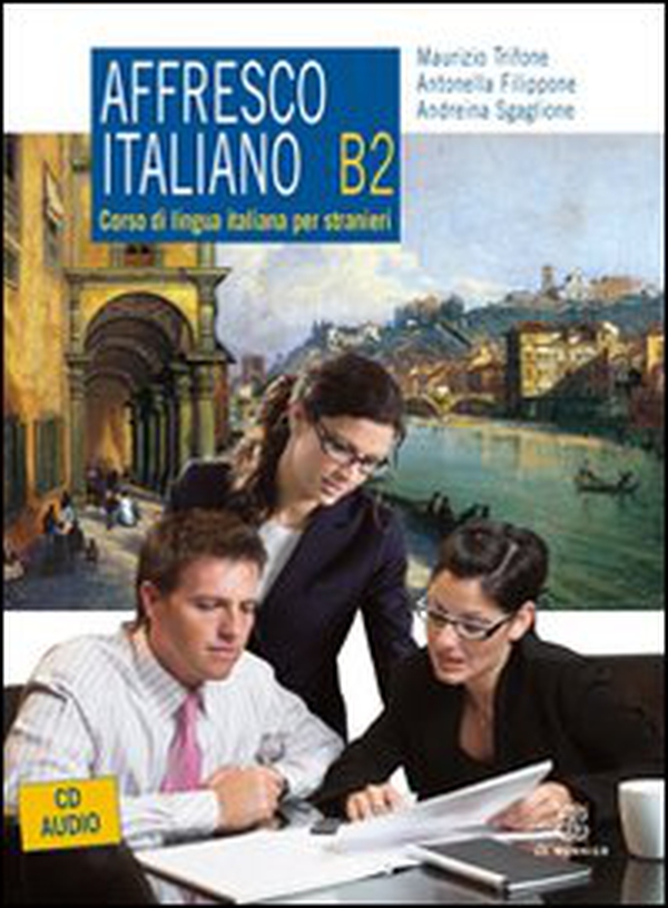 Affresco italiano B2. Corso di lingua italiana per stranieri - Librerie.coop Affresco italiano B2. Corso di lingua italiana per stranieri - Librerie.coop