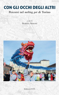 Con gli occhi degli altri. Percorsi nel melting pot di Torino - Librerie.coop