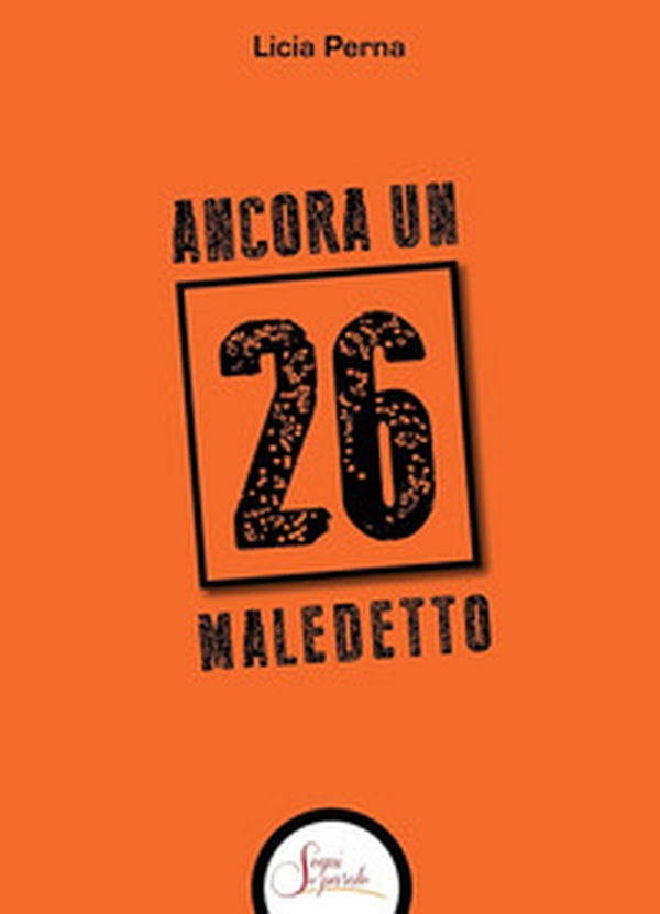 Ancora un 26 maledetto - Librerie.coop Ancora un 26 maledetto - Librerie.coop