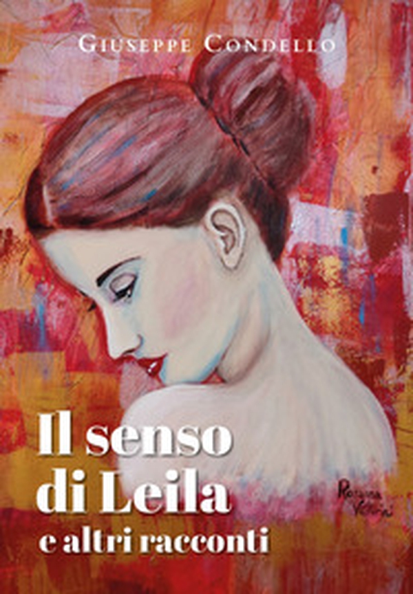 Il senso di Leila e altri racconti - Librerie.coop Il senso di Leila e altri racconti - Librerie.coop