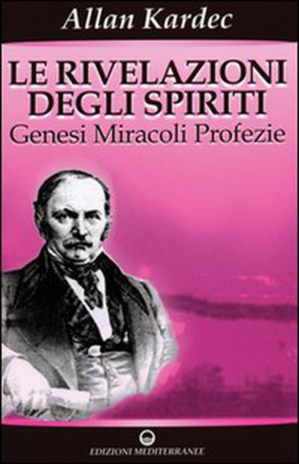 Le rivelazioni degli spiriti - Vol. 1 - Librerie.coop Le rivelazioni degli spiriti - Vol. 1 - Librerie.coop
