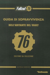 Guida di sopravvivenza dell'abitante del Vault. Fallout 76. Collector's edition - Librerie.coop